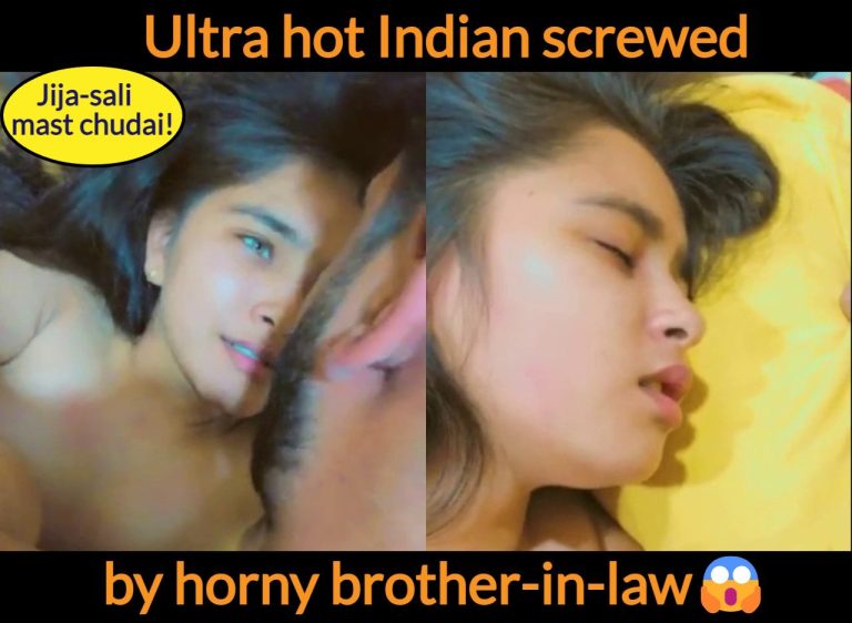 Horny Indian hot sali mast chudai with her jija